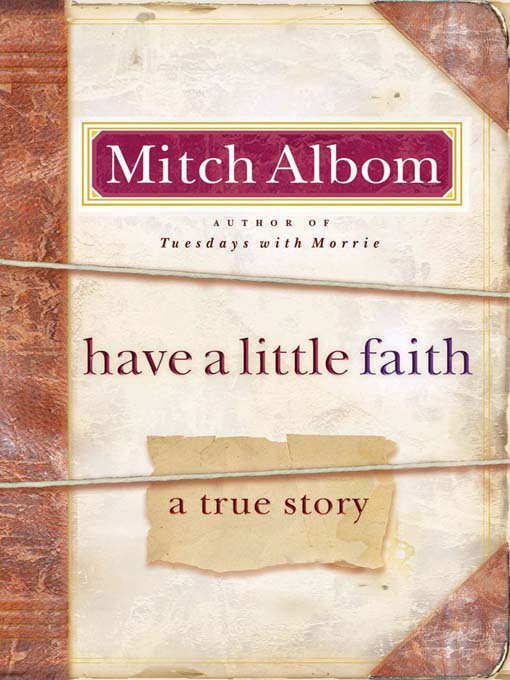 Title details for Have a Little Faith by Mitch Albom - Available